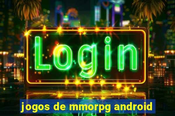 jogos de mmorpg android